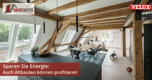 Dachfenster Münsterland - Auch Altbauten können profitieren